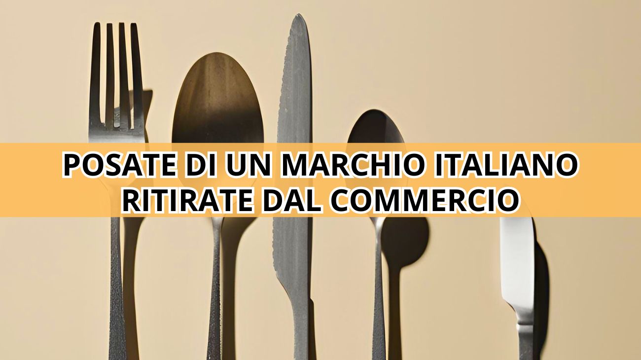 Ministero della Salute, set di posate ritirati dal commercio